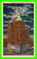 HOUSTON, TX - ESPERSON BUILDING AT NIGHT - TRAVEL IN 1958 - SEAWALL SPECIALTY CO - - Houston