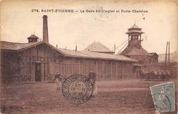 42-SAINT-ETIENNE- LA GARE DU CLAPIER ET PUITS CHATELUS - Saint Etienne