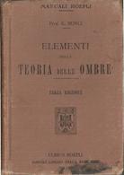 Manuale Hoepli: "ELEMENTI DI TEORIA DELLE OMBRE" Del Prof. Elia Bonci - Wiskunde En Natuurkunde