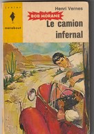 Roman. Henri Vernes. Bob Morane. Le Camion Infernal. N° 290. Edition Marabout. Année 1964. - Autori Belgi