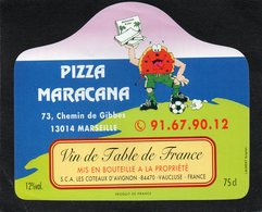 ETIQUETTE VIN DE TABLE RESERVE DE LA PIZZA MARACANA 73 CHEMIN DE GIBBES MARSEILLE - Autres & Non Classés