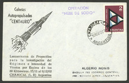 ARGENTINA: 15/NO/1962 "Operation Nube De Sodio", Cover Commemorating The Launch Of Rocket Centauro In Chamical (La Rioja - Voorfilatelie