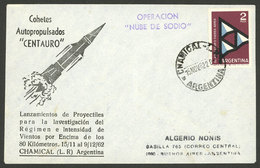 ARGENTINA: 15/NO/1962 "Operation Nube De Sodio", Cover Commemorating The Launch Of Rocket Centauro In Chamical (La Rioja - Vorphilatelie