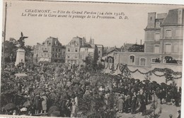 CHAUMONT  HAUTE MARNE   52   CPA  FETE DU GRAND PARDON LA PLACE DE LA GARE - Chaumont