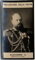 ► Alexandre III (empereur De Russie)  Александр III  Рома́нов - Première Collection Photo Felix POTIN 1900 - Félix Potin