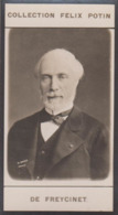 ▶︎ Charles De Freycinet, Né à Foix Ingénieur Et Ministre Des Travaux Publics -  Collection Photo Felix POTIN 1900 - Travaux Publics