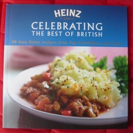 Heinz Celebrating The Best Of British – 50 Easy Heinz Recipes From Top Celebrities And Chefs - Britannique