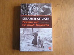 DE LAATSTE GETUIGEN Vlamingen Over Hun Twweede Wereldoorlog Oorlog J Franssen Guerre 40 45 België Belgique Flandre - War 1939-45