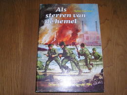 ALS STERREN VAN DE HEMEL Oorlog In Het Rijk Van Nijmegem 1944 Guerre 40 45 Airborne Holland Pays Bas Hollande Us Army - Guerra 1939-45