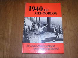 1940 DE MEI OORLOG De Duitse Pinksterveldtocht Tegen Nederland In Beeld Guerre 40 45 Airborne Holland Pays Bas Hollande - Oorlog 1939-45