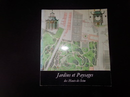 Jardins Et Paysages Des Hauts-de-Seine, 1982, 135 Pages - Paris