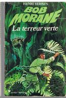Bob Morane La Terreur Verte D'Henri Vernes N°74/94 De 1974 - Marabout Junior