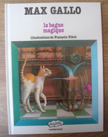 La Bague Magique – Max Gallo - Casterman