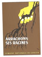 CP   UNGERER   ARRACHONS SES RACINES  Semaine Nationale Du Cancer 1957 Affiche A - Ungerer