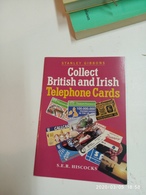 GREAT BRITAIN - Stanley Gibbons Collect British And Irish Telephone Cards Catalogue - in Good Condition - Very Usefull - Books & CDs