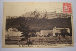 LA SAINTE-BAUME  - Vue D'ensemble De L' HOTELLERIE - Saint-Zacharie