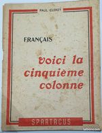 Français, Voici La Cinquième Colonne, Paul Clerey.1951. - Francese