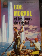 Bob Morane Et Les Tours De Cristal HENRI VERNES DINO ATTANASIO  Ananke 2010 - Bob Morane