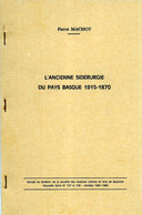 " L'ANCIENNE SIDERURGIE DU PAYS BASQUE 1815-1870 " Par Pierre MACHOT - Baskenland