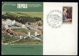 CARTOLINA COMMEMORATIVA DEL 1971 INAUGURAZIONE MOSTRA DEL TIEPOLO - TIMBRO DI RIVOLTO (UDINE) - Einweihungen