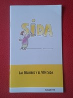 LIBRO GUÍA MÉDICA O SIMIL LAS MUJERES Y EL VIH SIDA VIRUS SALUD VII MINISTERIO DE IGUALDAD 2008 AIDS HEALT DISEASE...... - Praktisch