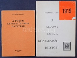 Dr. Sóky Dezső: A Postai Levelezőlapok Gyűjtése (1980) + Surányi László : A Magyar Tanácsköztársaság Bélyegei 1919 - Sonstige & Ohne Zuordnung