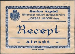 1932 Alcsút, Gorka Árpád Főhercegi Udvari Gyógyszertára "József Nádor"-hoz Gyógyszertári Boríték, Benne Recepttel (Felcs - Werbung