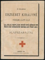 1880 Ő Felsége Erzsébet Királyné Védelme Alatt álló Magyar Országos Segélyező Nőegylet Alapszabályai. Bp., 1880, Khór&We - Ohne Zuordnung