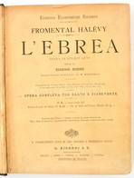 [Jacques] Fromental Halévy: L'Ebrea Opera In Cinque Atti. Poesia Di Eugenio Scribe. Traduzione Italiana Di M. Marcello.  - Autres & Non Classés