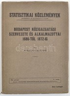 Dr. Flaxmayer József: Budapest Közigazgatási Szervezete és Alkalmazottai 1686-tól 1872-ig. Statisztikai Közlemények. 79. - Non Classés