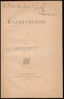 Bartha Miklós: Kazár Földön. Kolozsvár, 1901., Ellenzék Könyvnyomda, 2+328 P. Félvászon-kötésben, Egy Két Lapon Bejelölé - Ohne Zuordnung