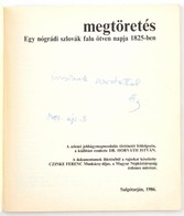 Dr. Horváth István: Megtöretés. Egy Nógrádi Szlovák Falu ötven Napja 1825-ben. A Zelenei Jobbágymegmozdulás Történetét F - Non Classés