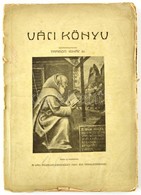 1907 Váci Könyv. A Váci Múzeum-Egyesület évkönyve. Szerk.: Tragor Igánc. Vác, 1907., Dercsényi Dezső Vállalata, (Pestvid - Ohne Zuordnung