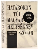 Sebők László: Határontúli Magyar Helységnév Szótár. Bp., 1997. Teleki László Alapítvány. Kiadói Kartonált Papírkötésben - Non Classés