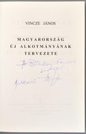 Vincze János: Magyarország Új Alkotmányának Tervezete. Bp.,2005., NDP. Kiadói Papírkötés.   A Szerző által Dr. Bőzsöny F - Non Classés