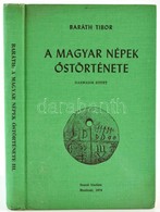 Baráth Tibor: A Magyar Népek őstörténete. III. Köt. Montreál, 1974, Szerzői Kiadás. Kiadói Egészvászon-kötés. A Szerző á - Ohne Zuordnung