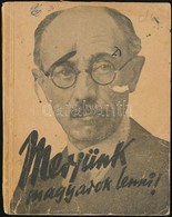 Merjünk Magyarok Lenni! Idézetek Teleki Pál Gróf Beszédeiből és írásaiból. Szerk.: Dr. Máday Béla (Bp.,)1943, Fiatal Mag - Ohne Zuordnung