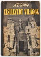 A.T. White: Elsüllyedt Világok. Bp., 1950, Dante. Félvászon-kötés. - Ohne Zuordnung