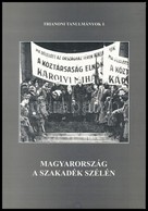 Szilassy Sándor: Magyarország A Szakadék Szélén. Trianoni Tanulmányok I. Kaposvár, 1997., Magyar Nemzeti Történeti Társa - Ohne Zuordnung