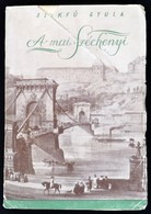 Szekfű Gyula: A Mai Széchényi. Eredeti Szövegek Széchenyi István Munkáiból. Kiválogatta, Bevezetéssel, és Jegyzetekkel E - Ohne Zuordnung