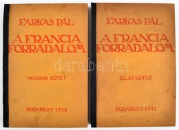 Farkas Pál: A Francia Forradalom I-II. Kötet. Bp., 1913., Singer és Wolfner. Fekete-fehér Illusztrációkkal. Kiadói Javít - Ohne Zuordnung