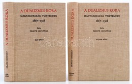 Gratz Gusztáv: A Dualizmus Kora. Magyarország Története. 1867-1918. I-II. Kötet. Akadémiai Kiadó Reprint Sorozata. Bp.,1 - Ohne Zuordnung