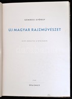 Gombosi György: Új Magyar Rajzművészet. Rippl Rónaitól A Nyolcakig. Bp., 1945, Erasmus. Kiadói Félvászon Kötésben, Kissé - Ohne Zuordnung