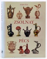 Hárs Éva: Zsolnay Pécs. Bp., 1997., Helikon. Kiadói Egészvászon Kötés, Kiadói Papír Védőborítóval, Jó állapotban. - Ohne Zuordnung