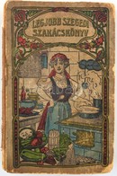 Sárosi Bella: Legjobb Szegedi Szakácskönyv. Bp., é.n.,"Magyar Kereskedelmi Közlöny", 350 P. Második, Bővített Kiadás. Ki - Non Classés