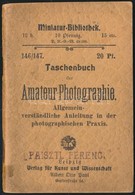 Taschen Der Amateur-Photographie. Miniatur-Bibliothek. 146/147. Leipzig, én., Kunst Und Wissenschaft, 96 P. Német Nyelve - Ohne Zuordnung