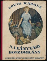 Lovik Károly: A Leányvári Boszorkány. Bp.,é.n.,Singer és Wolfner. Kiadói Illusztrált Félvászon-kötés, Kopott, Kissé Folt - Ohne Zuordnung