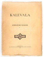 Kalevala, A Finnek Nemzeti Hőskölteménye. A Finn Eredetiből Fordította és A Summázó Versikéket írta: Vikár Béla. Akseli  - Ohne Zuordnung