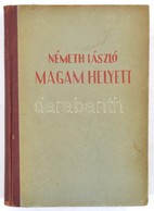 Németh László: Magam Helyett. (Tanulmány Az életemről.) Bp., 1943, Turul. Félvászon-kötés. - Ohne Zuordnung