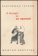 Eszterhás István: A Besúgó és Az Apostol. Magyar Könyvtár I. Cleveland,[1952., Katolikus Magyarok Vasárnapja.] Emigráns  - Ohne Zuordnung